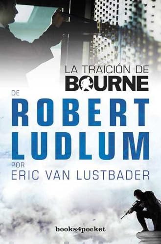 La traición de Bourne: 350 (Books4pocket narrativa)