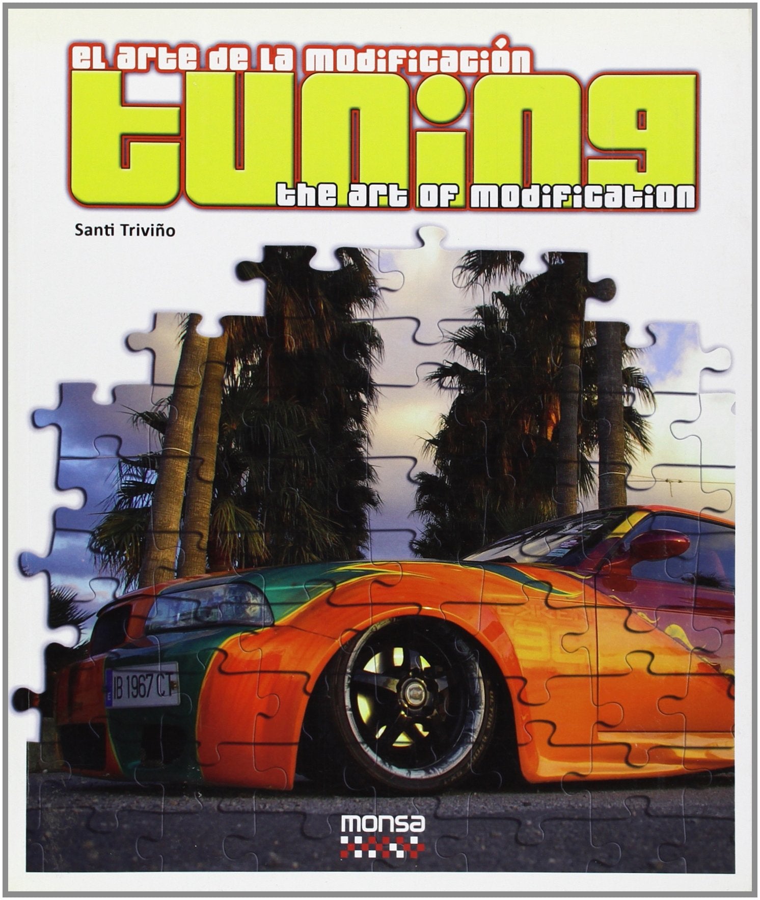 Tuning: The Art of Modification (SIN COLECCION)