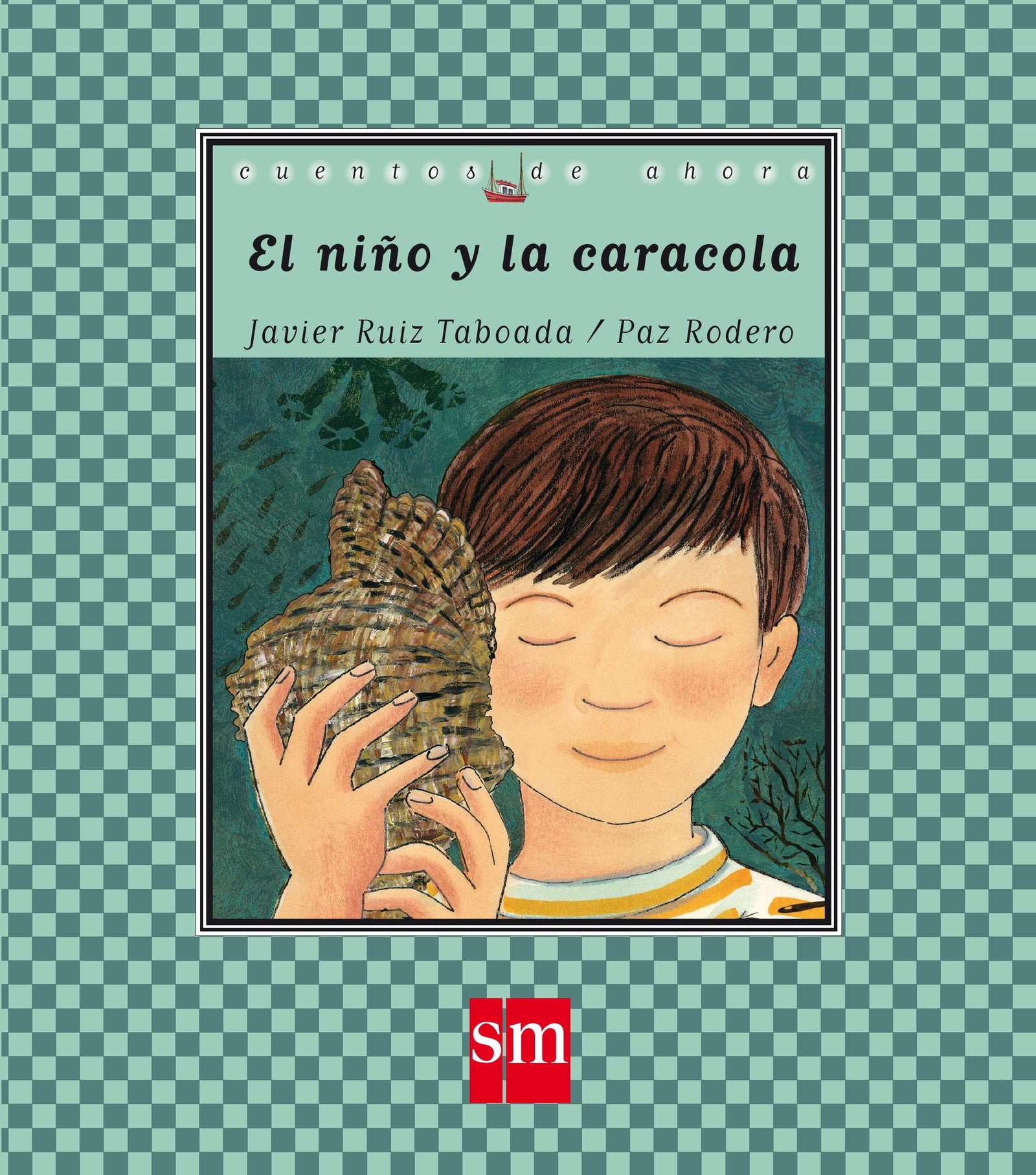 El niño y la caracola: 64 (Cuentos de ahora)