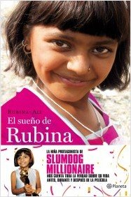 SUE?O DE RUBINA , EL: La Nina Protagonista de Slumdog Millionaire Nos Cuenta Toda la Verdad Sobre su Vida Antes, Durante y Despues de la Pelicula (SIN COLECCION)