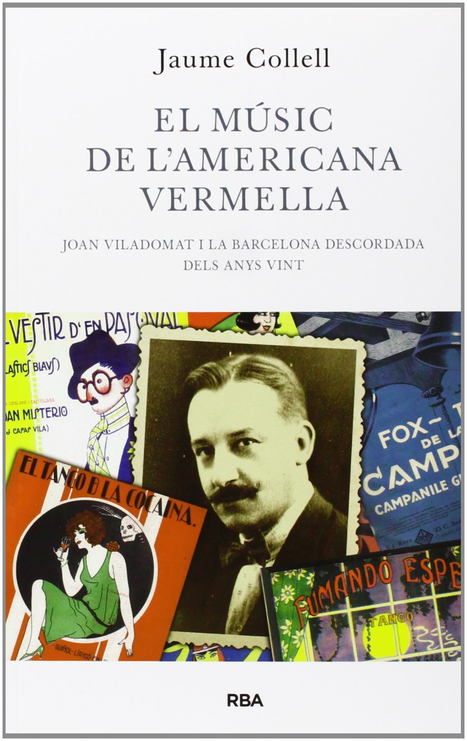 El músic de l'americana vermella: Joan Viladomat i la Barcelona descordada dels anys vint (Otros - La Magrana)