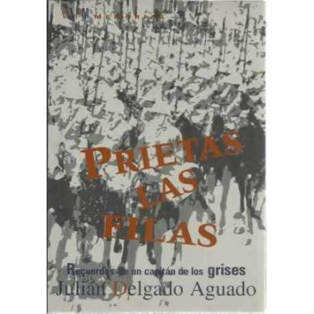 Prietas las filas. recuerdos de uncapitan de los grises