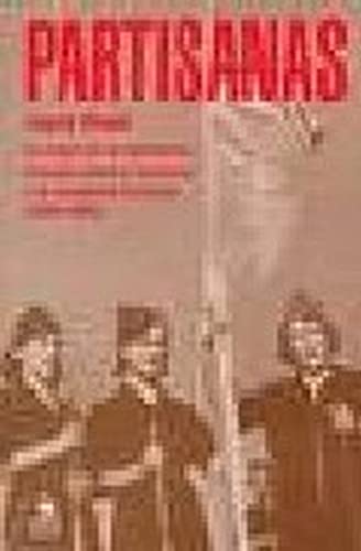 PARTISANAS: La Mujer En La Resistencia Aramada Contra El Fascismo y La Ocupacion Alemana (1936-1945) (VIRUS MEMORIA)