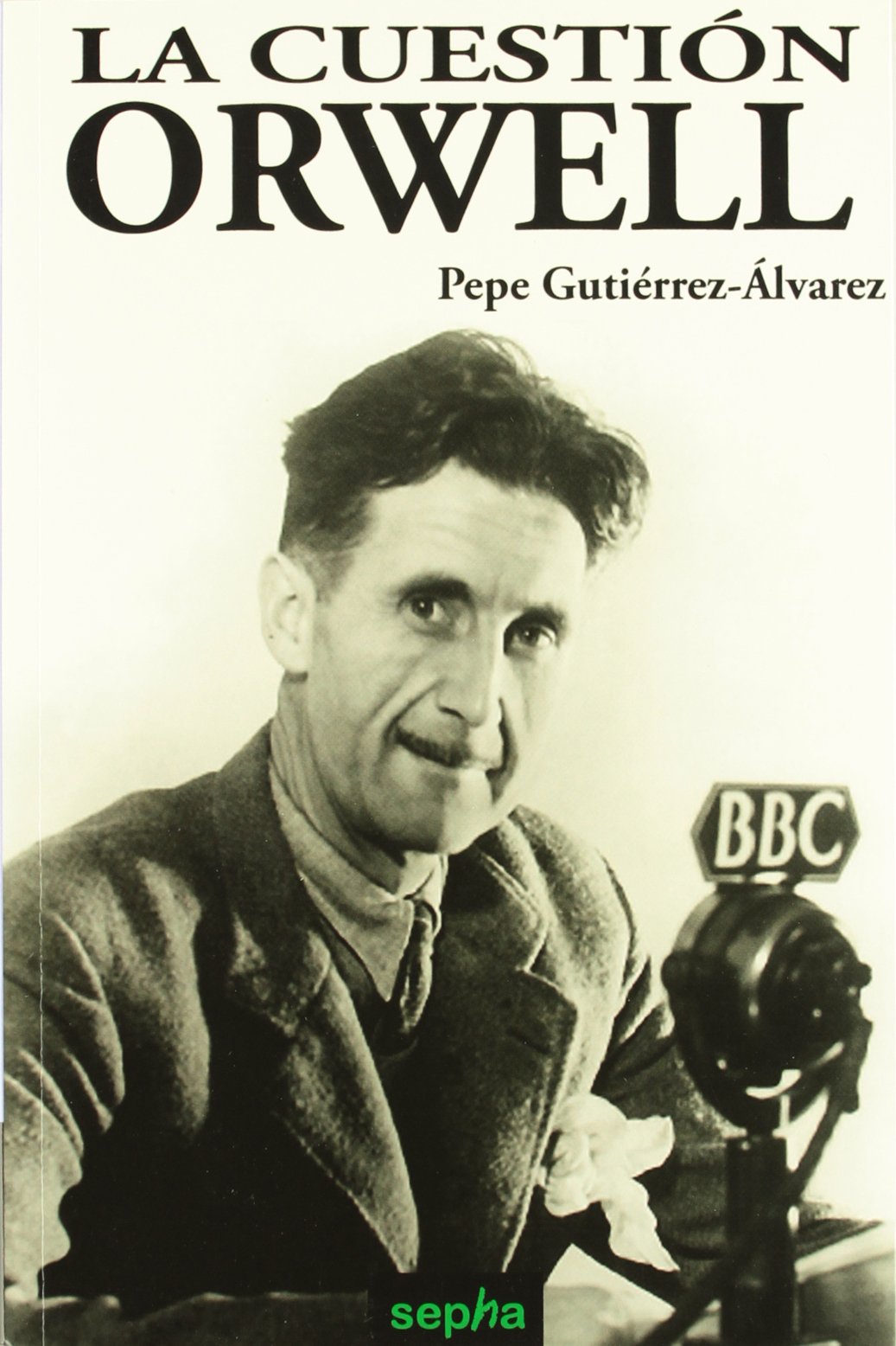 La Cuestión Orwell (Libros Abiertos)