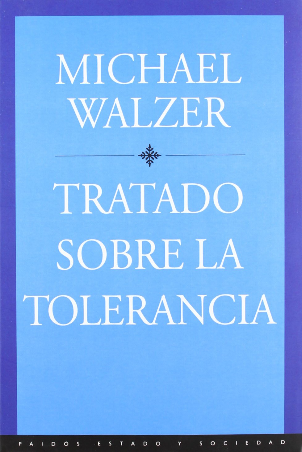 Tratado sobre la tolerancia: 1 (Estado y Sociedad)