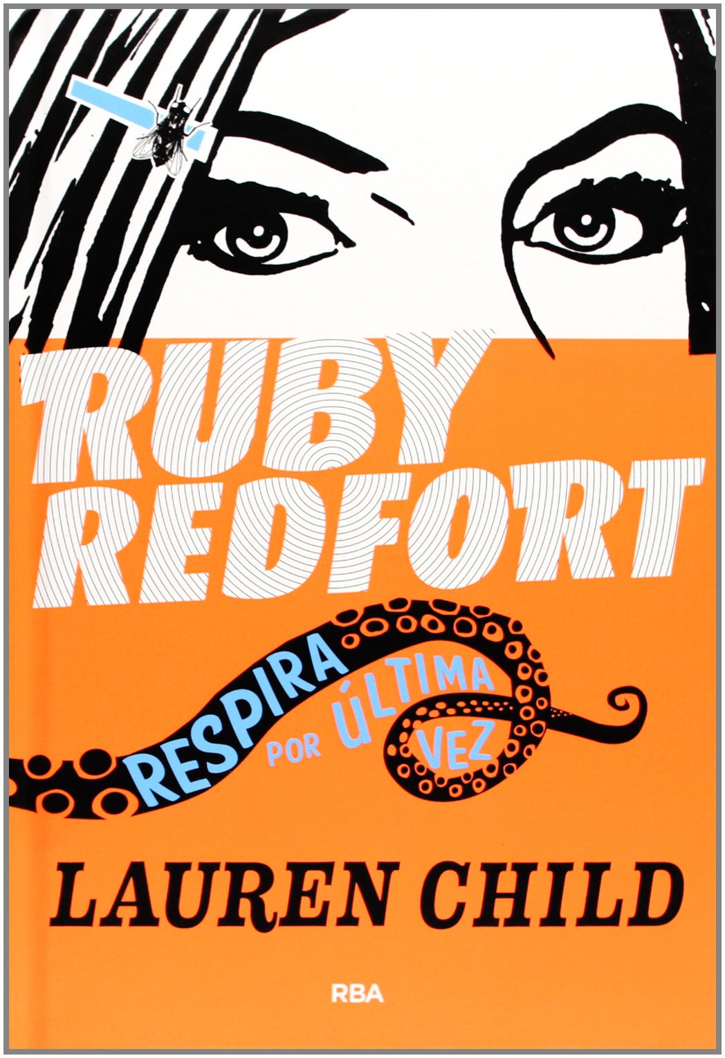 Ruby Redford 2: Respira por última vez (Ficción juvenil)