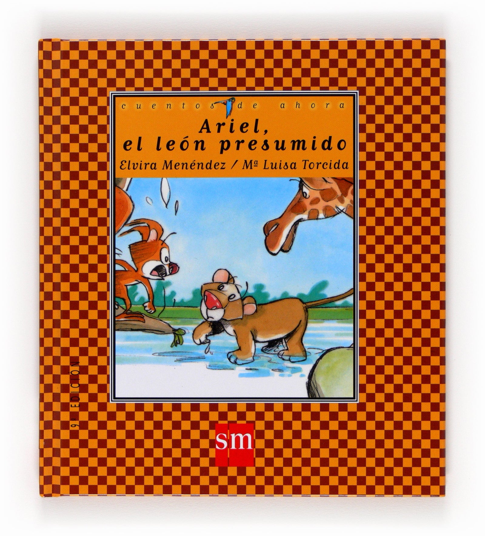 Ariel, el león presumido: Ariel, UN Leon Presumido: 13 (Cuentos de ahora)