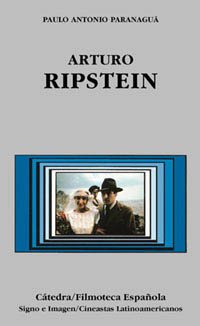 Arturo Ripstein: 1 (Cátedra/Filmoteca Española. Cineastas Latinoamericanos)