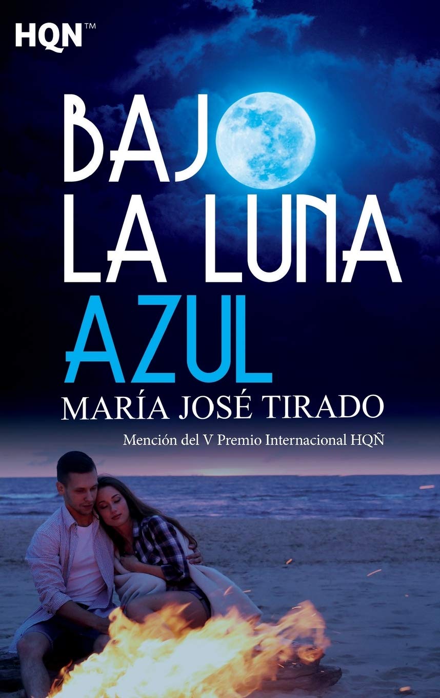 BAJO LA LUNA AZUL (MENCIÓN DEL V PREMIO INTERNACIONAL HQÑ) (HQN)