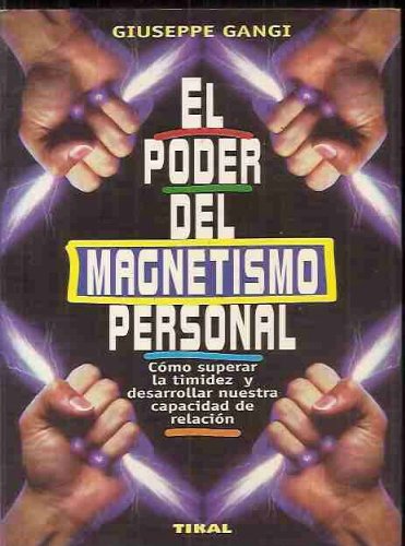 PODER DEL MAGNETISMO PERSONAL,EL (SIN COLECCION)