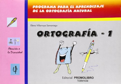 Ortografia 1 - programa para el aprendizaje de la ortografia natural (Atencion A La Diversidad)