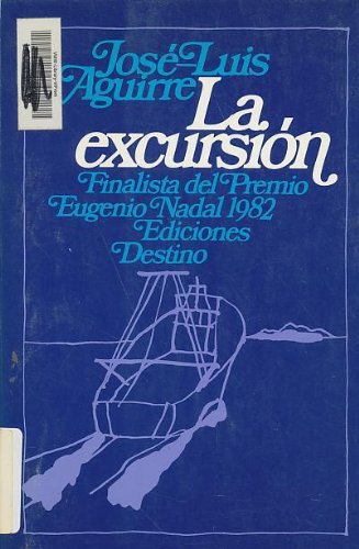 La Excursión/ the Tour: Finalista Del Premio Eugenio Nadal 1982
