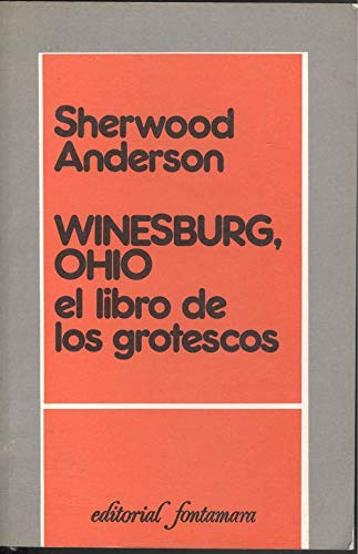 WINESBURG, OHIO - EL LIBRO DE LOS GROTESCOS