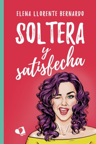 Soltera y satisfecha (MIL AMORES)
