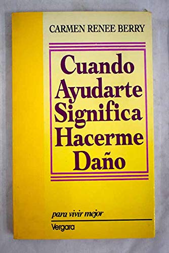 Cuando Ayudarte Significa Hacerme Dano