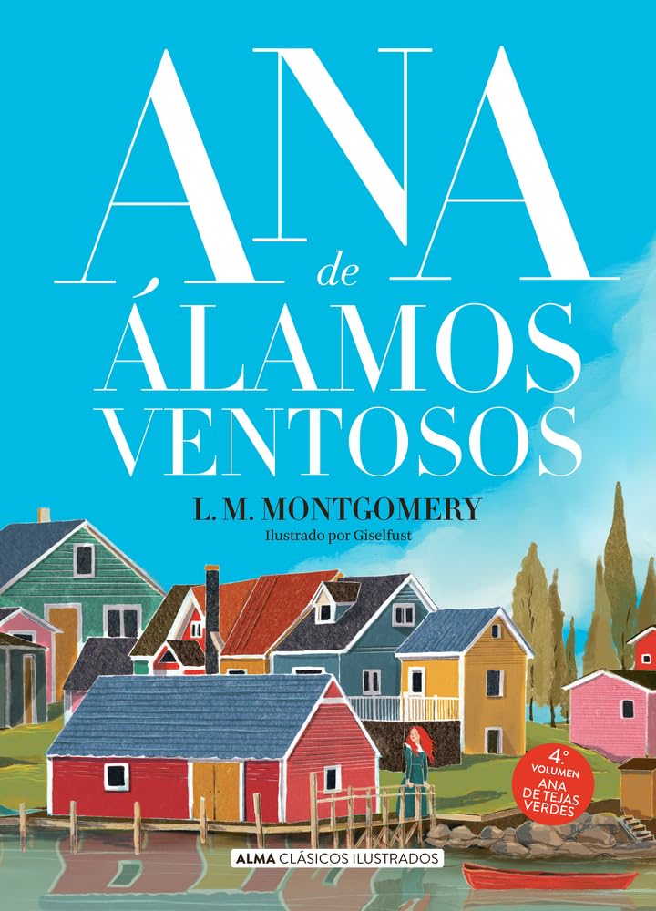 Ana de Álamos Ventosos (Clásicos ilustrados)