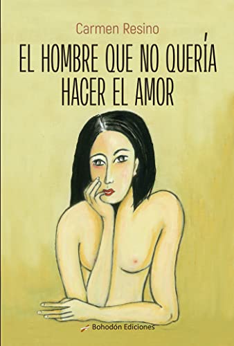 El hombre que no quería hacer el amor: 1 (Narradores de nuestro tiempo)