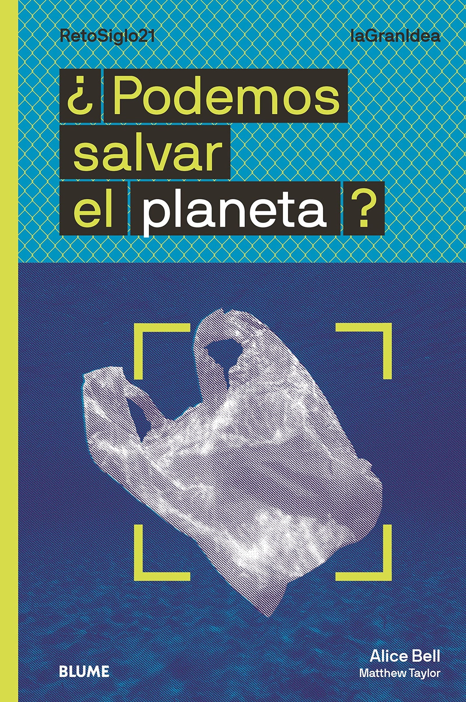 ¿Podemos salvar el Planeta (La Gran Idea)