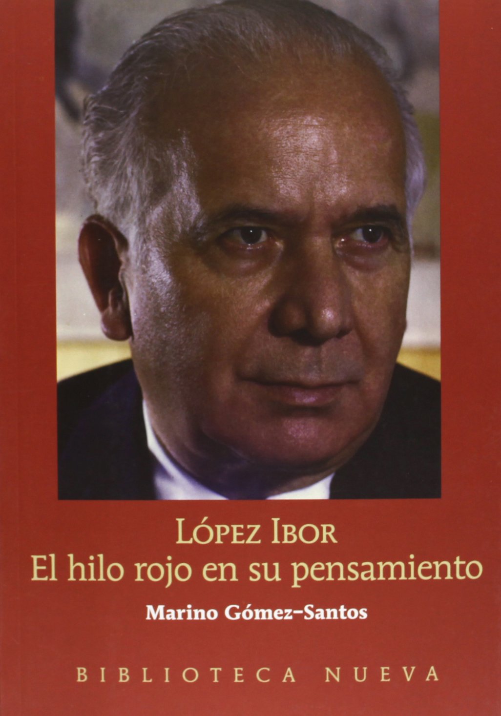 López Ibor El Hilo Rojo En Su Pensamiento (VARIOS FUERA DE COLECCION)