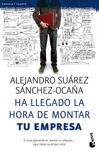 Ha llegado la hora de montar tu empresa (Empresa y Talento)
