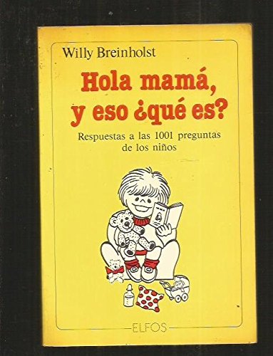 HOLA MAMA! Y ESO ?QUE ES? (SIN COLECCION)