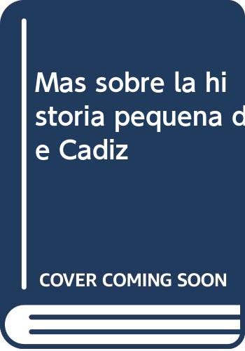 Más sobre la historia pequeña de Cádiz