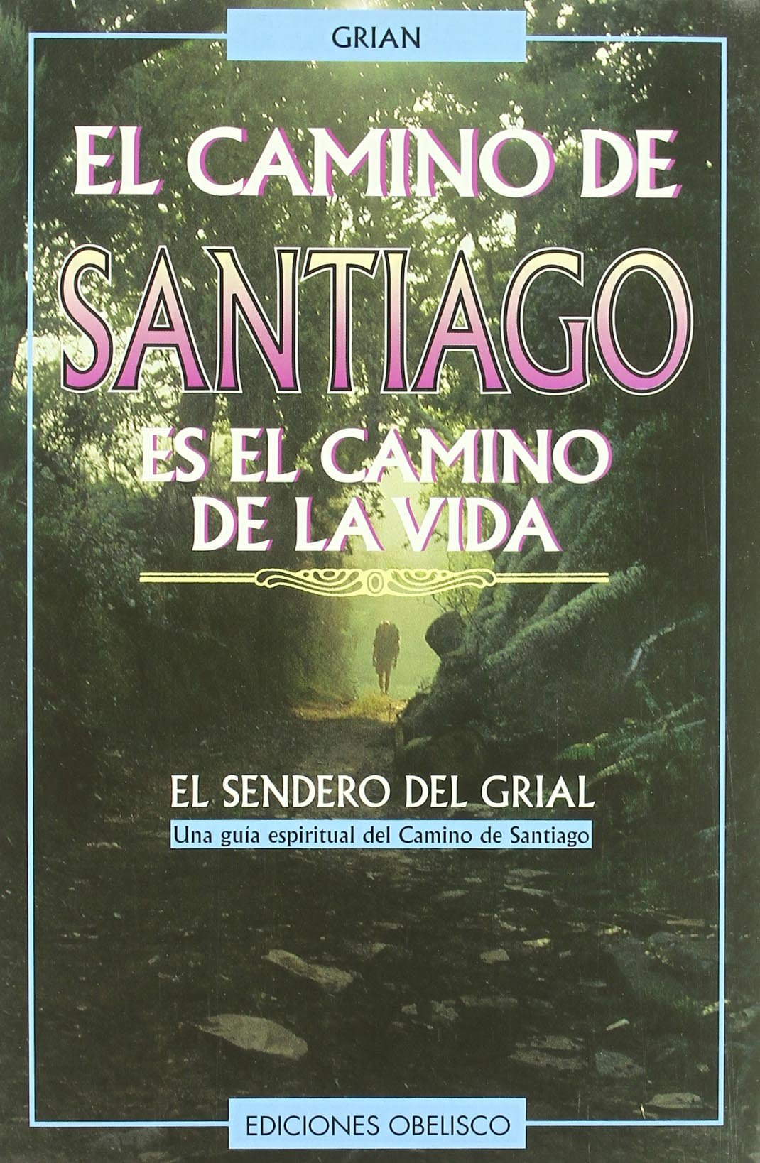 El camino de Santiago (ESPIRITUALIDAD Y VIDA INTERIOR)