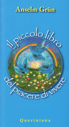 Il piccolo libro del piacere di vivere (Meditazioni)