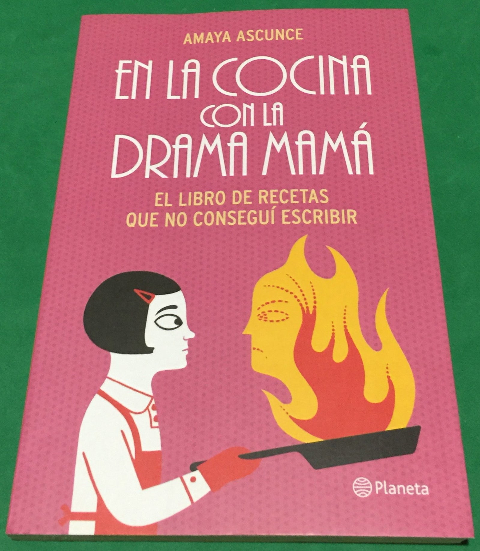 En la cocina con la drama mamá: El libro de recetas que no conseguí escribir (Planeta)