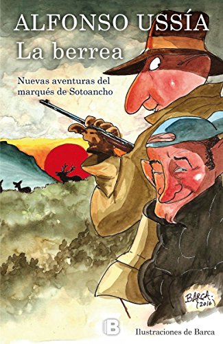 La berrea (Marqués de Sotoancho) (Ediciones B)