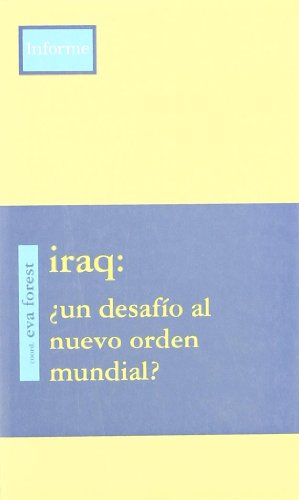 Iraq ¿Un desafio al nuevo orden mundial? (INFORME)