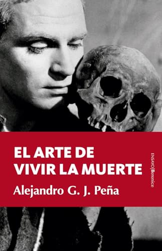 El arte de vivir la muerte (Ensayo)