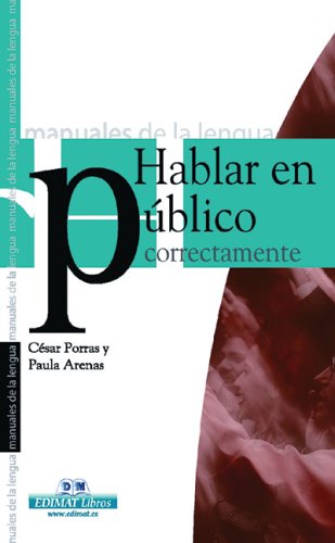 Hablar en público correctamente (Manuales De La Lengua/Writing Manual (Spanish))