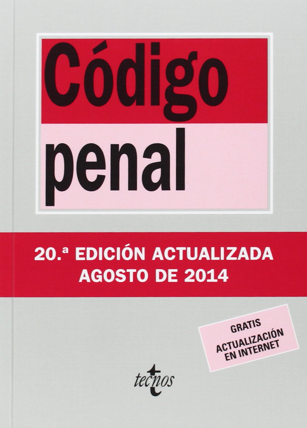 Código Penal: Ley Orgánica 10/1995, de 23 de noviembre (Derecho - Biblioteca De Textos Legales)