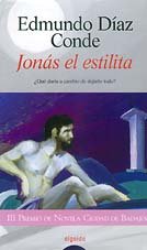Jonás el estilita : Premio de novela ciudad de Badajoz, 1999 (Algaida Literaria)