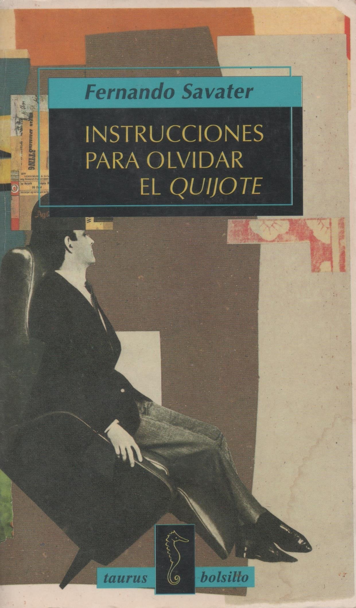 Instrucciones para olvidar el quijote y otros ensayos