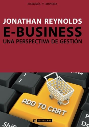 E-Business.Una perspectiva de gestión: 279 (Manuales)