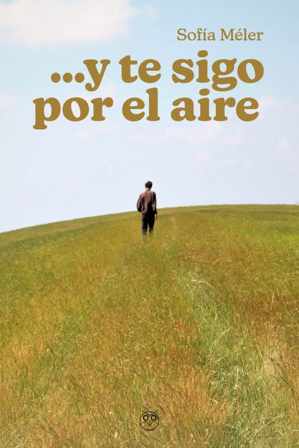...Y TE SIGO POR EL AIRE (AMARANTE NARRATIVA)