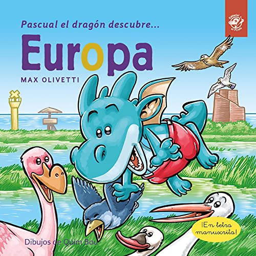 Pascual el dragón descubre Europa - Libros infantiles en letra ligada, manuscrita, cursiva