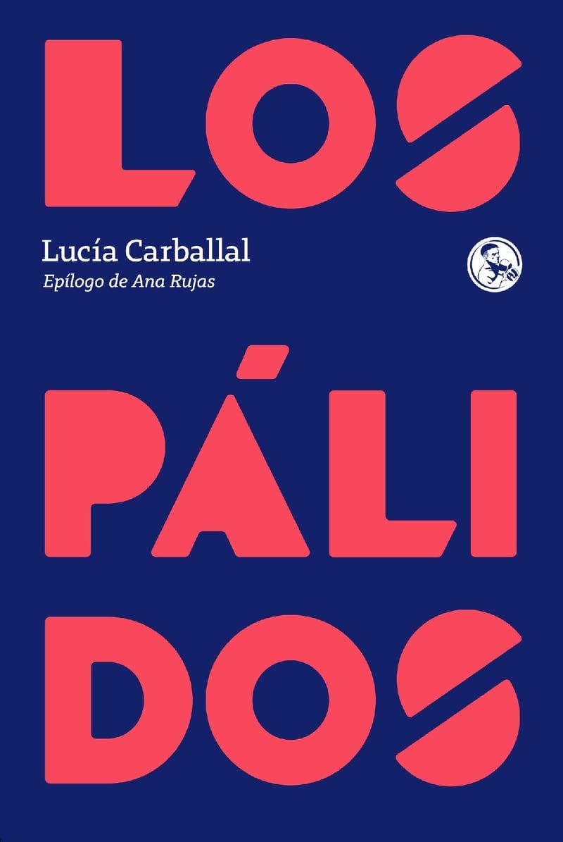 Los pálidos: con un epílogo de Ana Rujas: 54 (Libros robados)