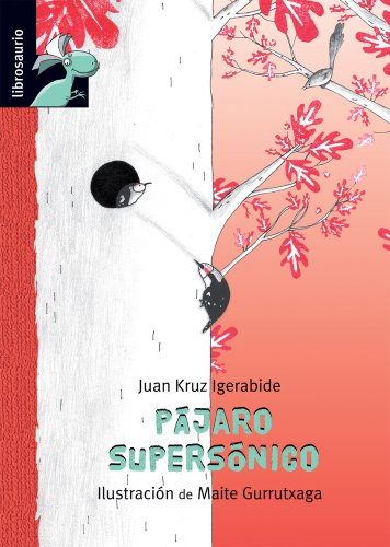 El Pajaro supersónico (Librosaurio)