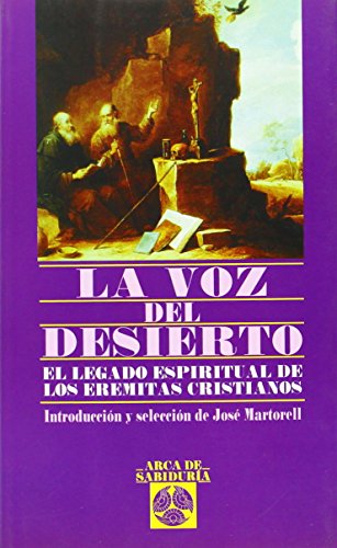 La voz del desierto: Legado espiritual de los eremitas cristianos (Arca de Sabiduría)