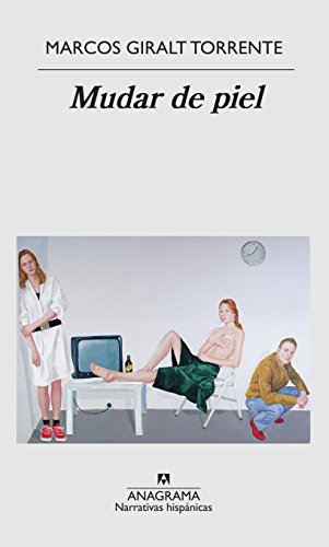 Mudar de piel: 610 (Narrativas hispánicas)
