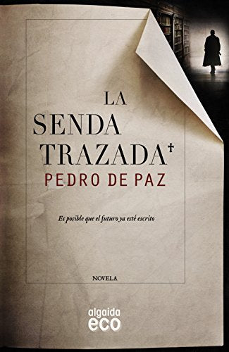 La senda trazada (ALGAIDA LITERARIA - ECO)