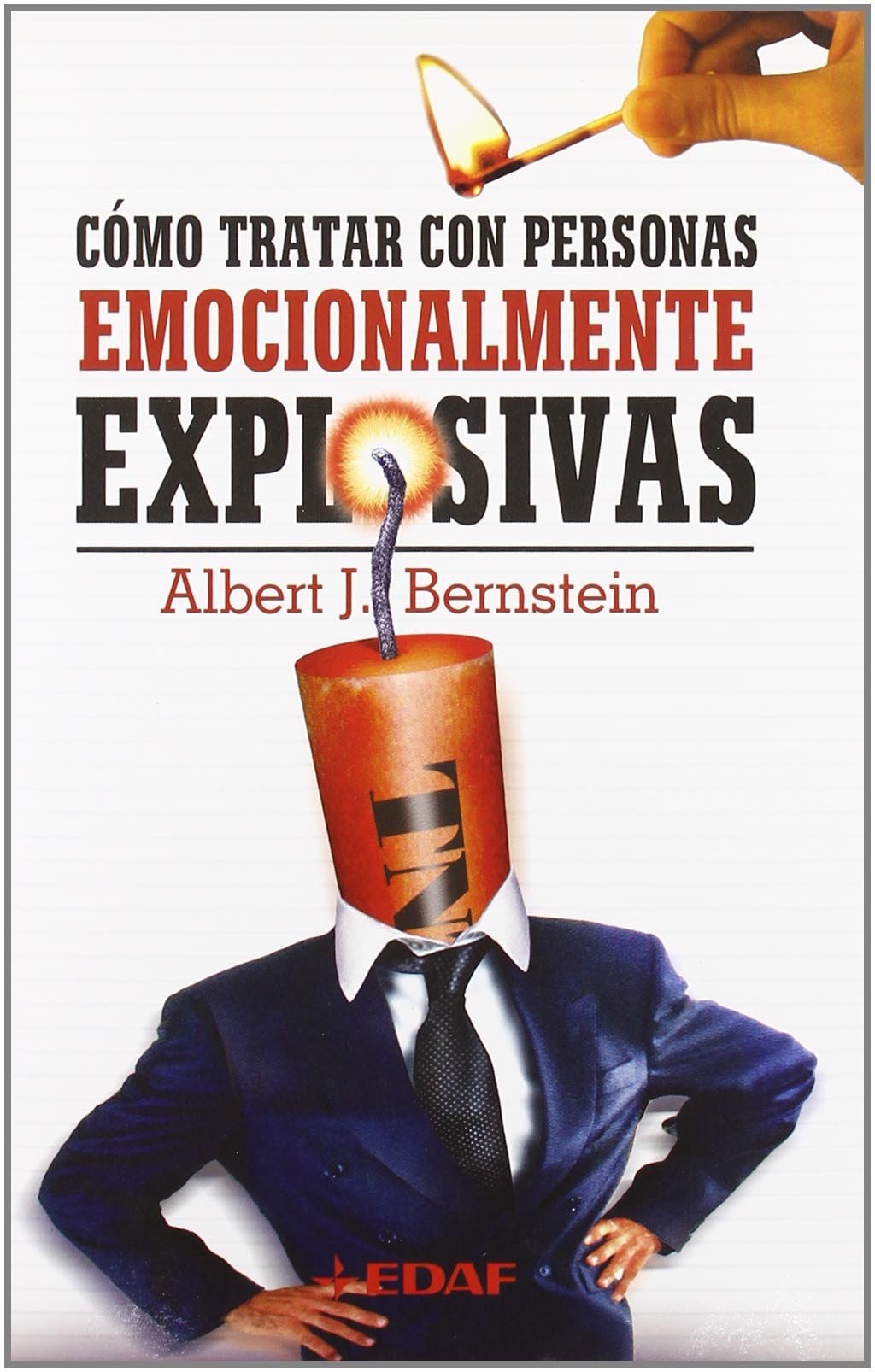 Como Tratar Con Personas Emocionalmente Explosivas (Psicología y Autoayuda)