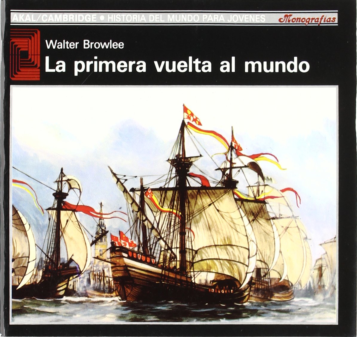 La primera vuelta al mundo: 25 (Historia del mundo para jóvenes)