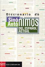 Diccionario de sinonimos y antonimos del español actual