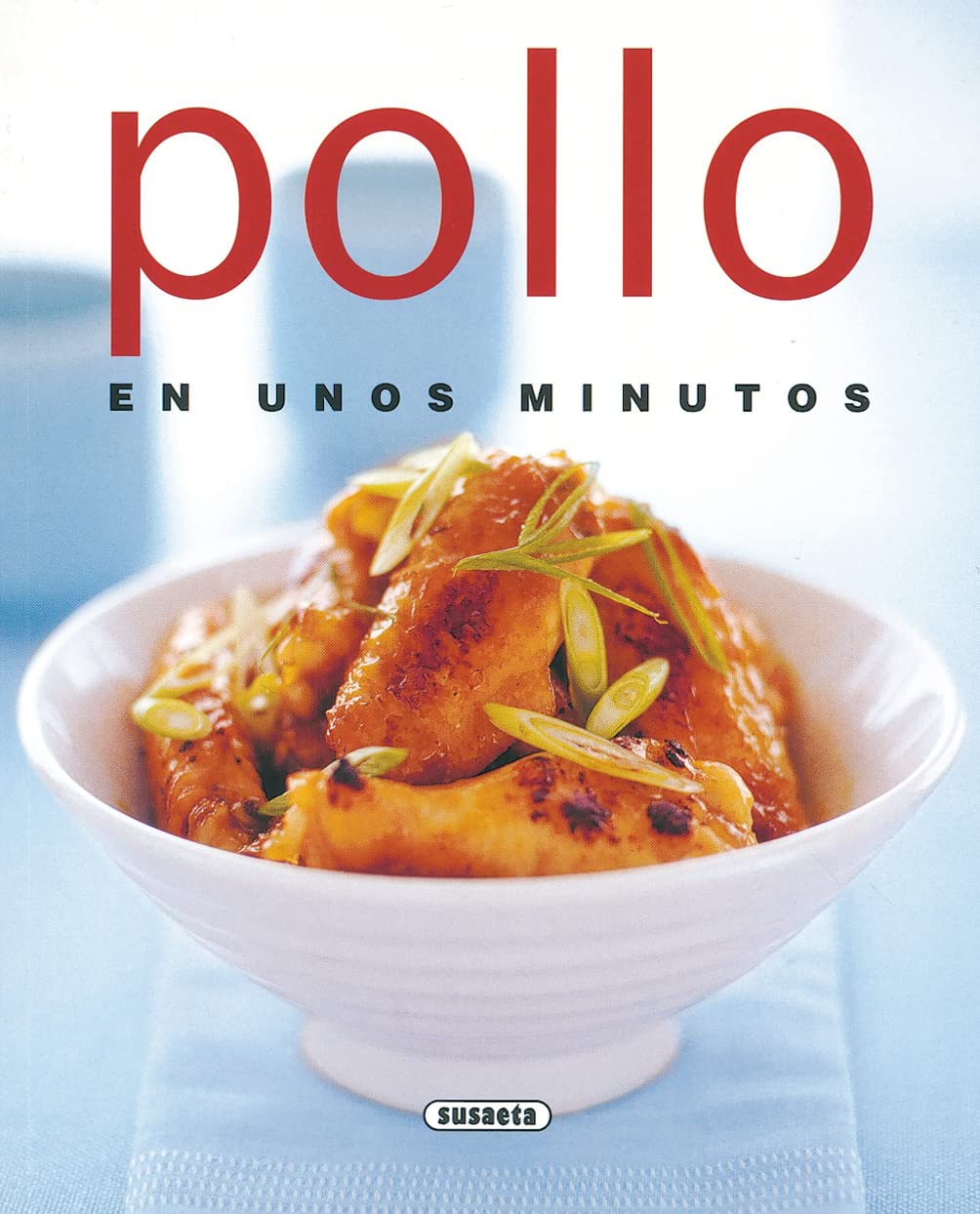 Pollo En Unos Minutos (El Rincon Del Paladar)