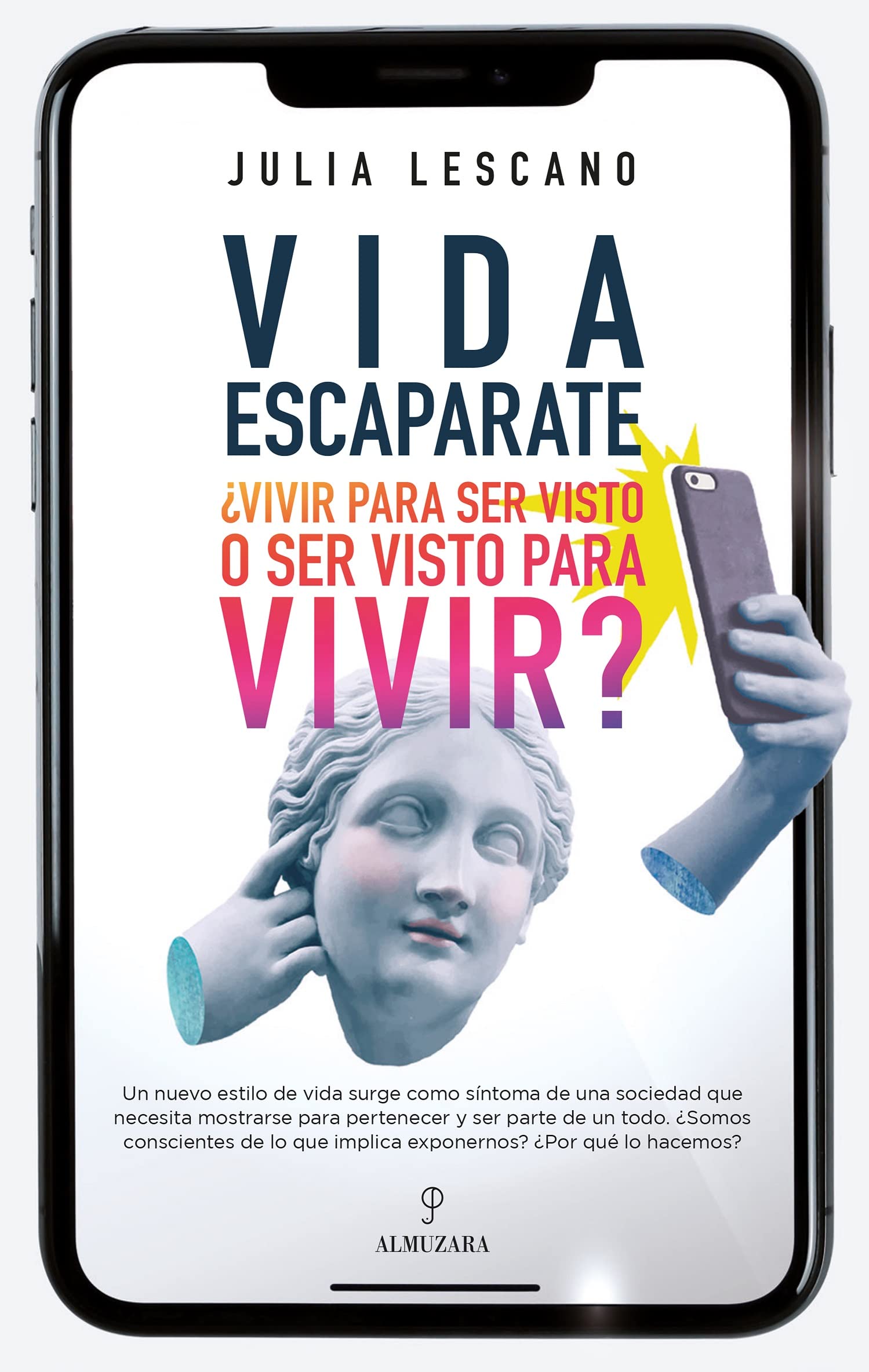 Vida escaparate: ¿Vivir para ser visto o ser visto para vivir? (Sociedad actual)