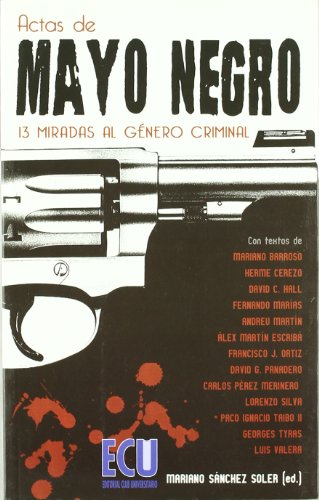 Actas de Mayo Negro: 13 miradas al género criminal (ENSAYOS)